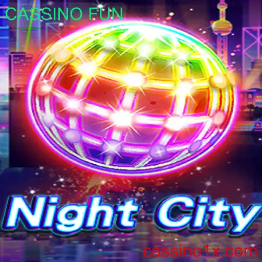 Explorando NightCity: O Mundo Vibrante de Entretenimento de CASSINO FUN